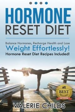 portada Hormone Reset Diet: Balance Hormones, Recharge Health and Lose Weight Effortlessly! Hormone Reset Diet Recipes Included!