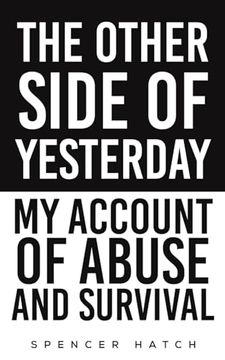 portada The Other Side of Yesterday: My Account of Abuse and Survival (en Inglés)
