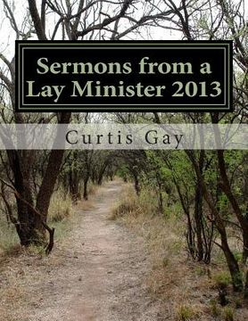 portada Sermons from a Lay Minister 2013 (en Inglés)