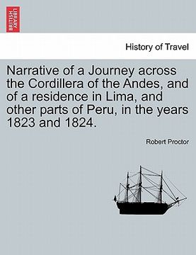 portada narrative of a journey across the cordillera of the andes, and of a residence in lima, and other parts of peru, in the years 1823 and 1824. (en Inglés)