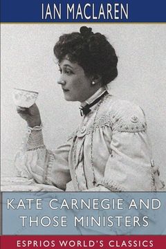 portada Kate Carnegie and Those Ministers (Esprios Classics) (en Inglés)