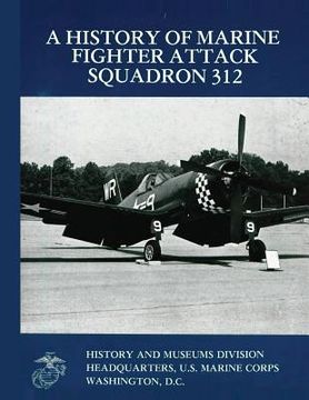 portada A History of Marine Fighter Attack Squadron 312 (en Inglés)