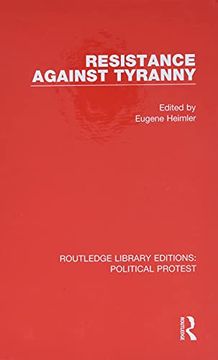 portada Resistance Against Tyranny (Routledge Library Editions: Political Protest) 