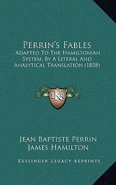 portada perrin's fables: adapted to the hamiltonian system, by a literal and analytical translation (1858) (in English)