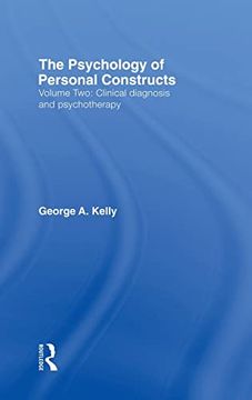 portada The Psychology of Personal Constructs: Volume Two: Clinical Diagnosis and Psychotherapy (en Inglés)