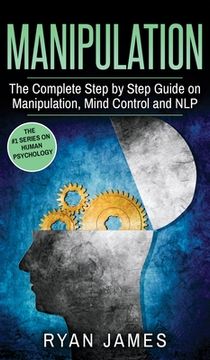 portada Manipulation: The Complete Step by Step Guide on Manipulation, Mind Control and NLP (Manipulation Series) (Volume 3)