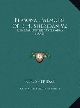 portada personal memoirs of p. h. sheridan v2: general united states army (1888) (en Inglés)