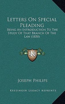 portada letters on special pleading: being an introduction to the study of that branch of the law (1850) (en Inglés)
