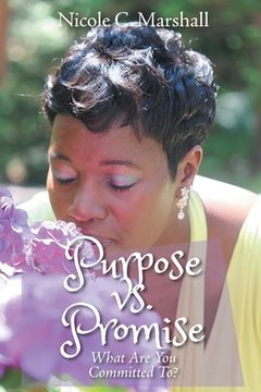 portada Purpose vs. Promise: What Are You Committed To?