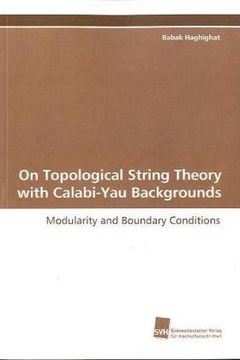 portada On Topological String Theory with Calabi-Yau Backgrounds: Modularity and Boundary Conditions