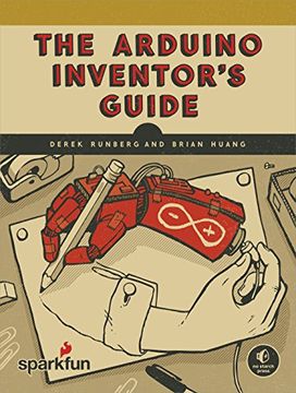 portada The Arduino Inventor's Guide: Learn Electronics by Making 10 Awesome Projects (in English)