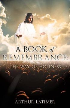 portada A Book of Remembrance: The Way of Holiness