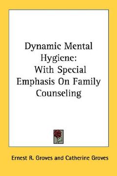 portada dynamic mental hygiene: with special emphasis on family counseling