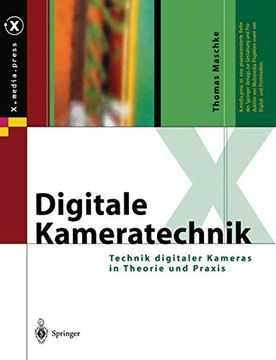 portada Digitale Kameratechnik: Technik Digitaler Kameras in Theorie und Praxis (in German)