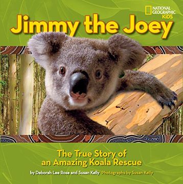 portada Jimmy the Joey: The True Story of an Amazing Koala Rescue (en Inglés)