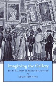 portada Imagining the Gallery: The Social Body of British Romanticism (en Inglés)