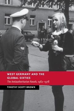 portada West Germany and the Global Sixties (New Studies in European History) (in English)