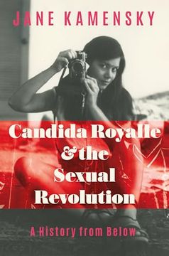 portada Candida Royalle and the Sexual Revolution: A History From Below (en Inglés)