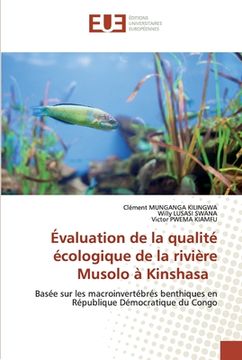 portada Évaluation de la qualité écologique de la rivière Musolo à Kinshasa (en Francés)