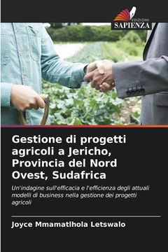 portada Gestione di progetti agricoli a Jericho, Provincia del Nord Ovest, Sudafrica (in Italian)