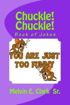 portada Chuckle! Chuckle!: Book of Laughs (en Inglés)