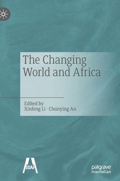 portada The Changing World and Africa​ (en Inglés)