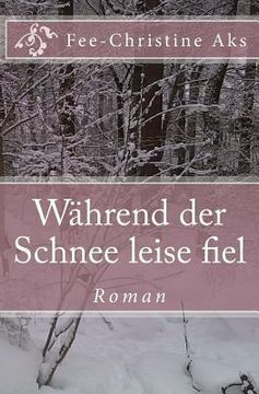 portada Während der Schnee leise fiel (in German)