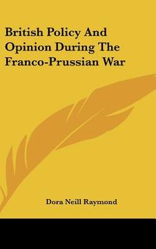 portada british policy and opinion during the franco-prussian war (en Inglés)