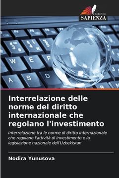portada Interrelazione delle norme del diritto internazionale che regolano l'investimento (in Italian)