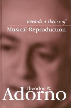 portada towards a theory of musical reproduction: notes, a draft and two schemata