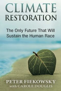 portada Climate Restoration: The Only Future That Will Sustain the Human Race 