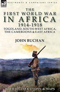 portada The First World war in Africa 1914-1918: Togoland, South-West Africa, the Cameroons & East Africa (en Inglés)