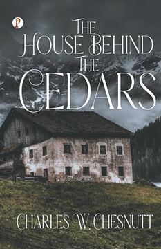 portada The House Behind the Cedars (in English)
