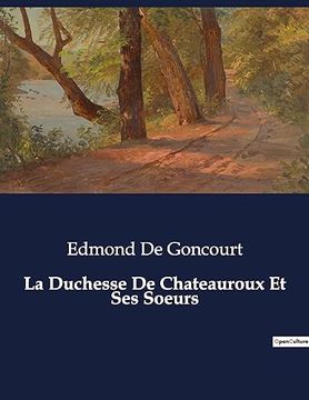 portada La Duchesse De Chateauroux Et Ses Soeurs (en Francés)