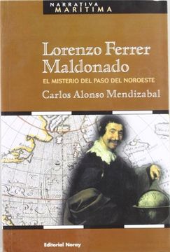 portada Lorenzo Ferrer Maldonado: El Misterio del Paso del Noroeste (Narrativa Marítima)