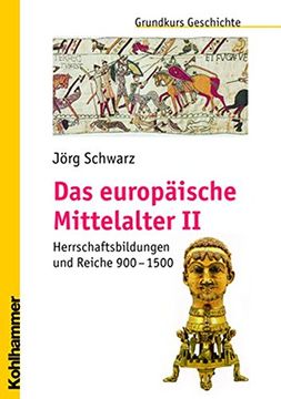 portada Das Europaische Mittelalter II: Herrschaftsbildungen Und Reiche 900 - 1500 (en Alemán)
