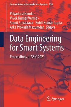 portada Data Engineering for Smart Systems: Proceedings of Ssic 2021 (en Inglés)