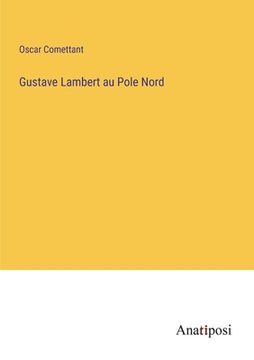 portada Gustave Lambert au Pole Nord (en Francés)