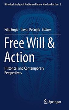 portada Free Will & Action: Historical and Contemporary Perspectives (Historical-Analytical Studies on Nature, Mind and Action) (en Inglés)