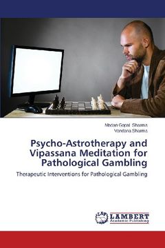 portada Psycho-Astrotherapy and Vipassana Meditation for Pathological Gambling