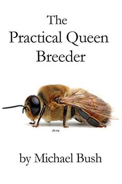 portada The Practical Queen Breeder: Beekeeping Naturally (en Inglés)