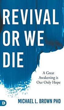 portada Revival or we Die: A Great Awakening is our Only Hope (en Inglés)