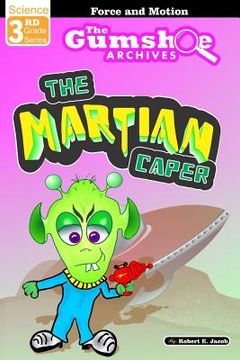 portada The Gumshoe Archives, Case # 03-03-3115: The Martian Caper (in English)