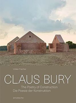 portada Claus Bury: Die Poesie der Konstruktion / the Poetry of Construction
