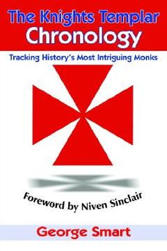 portada the knights templar chronology: tracking history's most intriguing monks (in English)