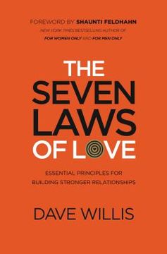 portada The Seven Laws of Love: Essential Principles for Building Stronger Relationships (en Inglés)