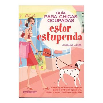 portada Guía Para Chicas Ocupadas. Estar Estupenda (Guías Top) (in Spanish)