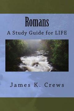 portada Romans: A Study Guide for LIFE (en Inglés)