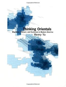 portada Thinking Orientals: Migration, Contact, and Exoticism in Modern America (in English)