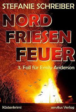 portada Nordfriesenfeuer: 3. Fall für Emily Anderson (Nordfriesen Küstenkrimi) (en Alemán)